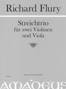 Streichtrio : Für Zwei Violinen und Viola / edited by Urs Joseph Flury.