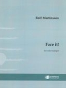 Face It!, Op. 76 : For Solo Trumpet (2006).