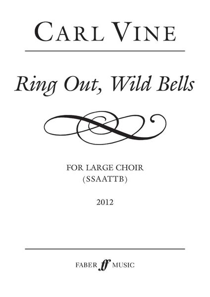 Ring Out, Wild Bells : For Large Choir (SSAATTB) (2012).