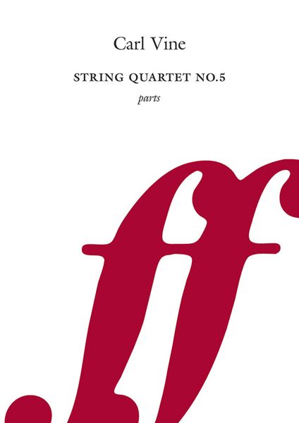 String Quartet No. 5 (2007-09).