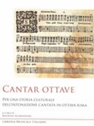 Cantar Ottave : Per Una Storia Culturale Dell'intonazione Cantata In Ottava Rima.