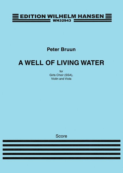 Well of Living Water : For Girls Choir (SSA), Violin and Viola.