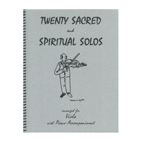 Twenty Sacred and Spiritual Solos : For Viola & Piano.