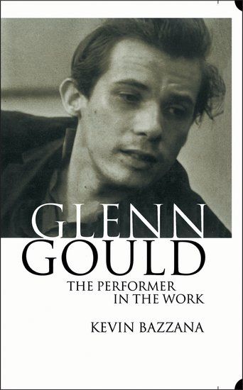 Glen Gould : The Performer In The Work.