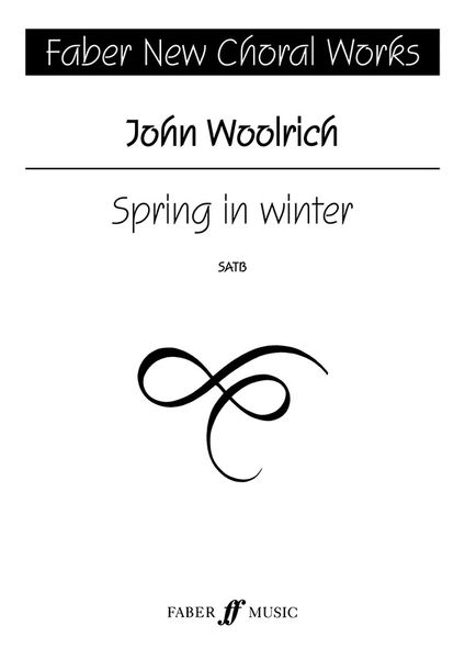 Spring In Winter : For SATB A Cappella.