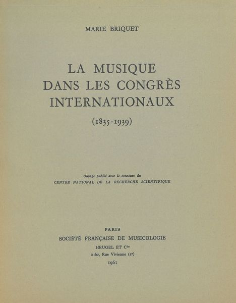 Musique Dans Les Congres Internationaux (1835-1939).