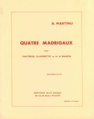 Quatre Madrigaux : Pour Hautbois, Clarinette En Ut & Bassoon.