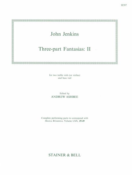 Three-Part Fantasias. Set 2 : For Two Treble Viols (Or Violins) and Bass Viol.
