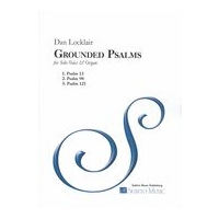 Grounded Psalms : For Solo Voice and Organ (2017).