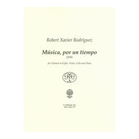 Musica, Por Un Tiempo : For Clarinet In B Flat, Violin, Cello and Piano (2008).