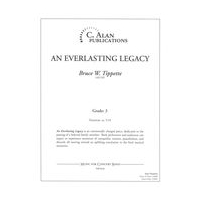 Everlasting Legacy : For Concert Band.