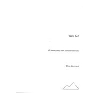 Wak Auf : For B Flat Clarinet, Bass, Violin, and Computer/Electronics (2001).