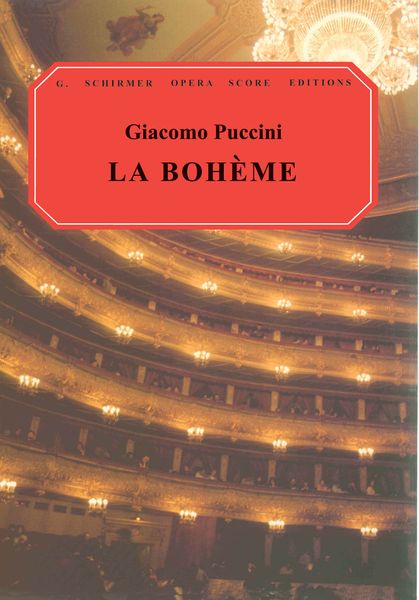 La Bohème [Italian/English] / Libretto by Giuseppe Giacosa and Luigi Illica.