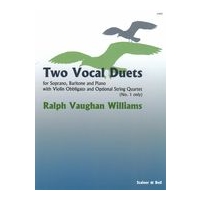 Two Vocal Duets : For Soprano, Baritone and Piano With Violin Obligato and Optional String Quartet.