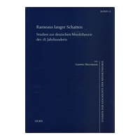 Rameaus Langer Schatten : Studien Zur Deutschen Musiktheorie Des 18. Jarhunderts.