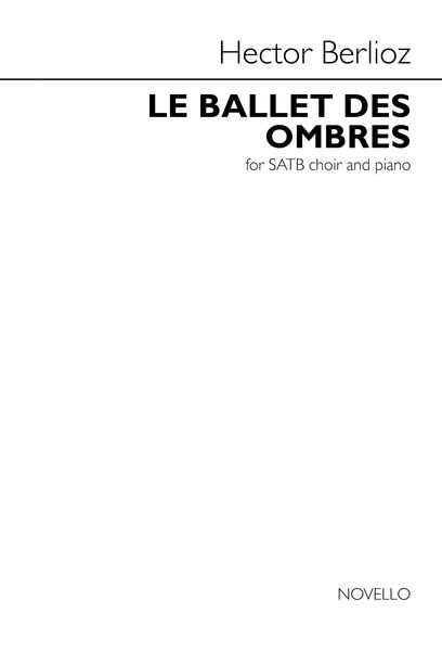 Ballet De Ombres : For SATB Choir and Piano.