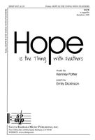 Hope Is The Thing With Feathers : For SATB A Cappella.