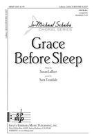 Grace Before Sleep : For SATB Divisi A Cappella.