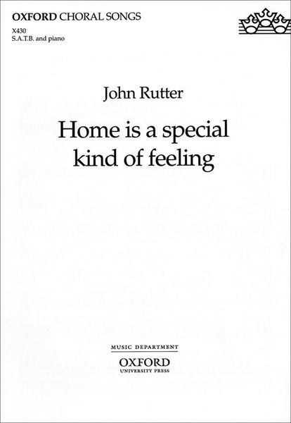 Home Is A Special Kind of Feeling : For SATB and Piano Or Orchestra.