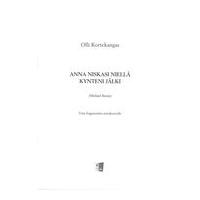 Anna Niskasi Niellä Kynteni Jälki : Viisi Fragmenttia Mieskuorolle = Five Fragments For Male Choir.