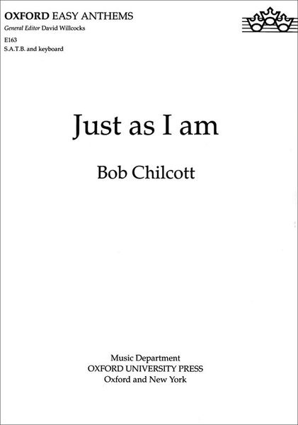 Just As I Am : For SATB and Organ.