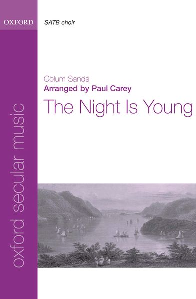 The Night Is Young : For SATB and Soprano and Tenor Soloists A Cappella.