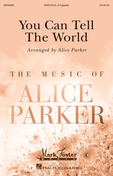 You Can Tell The World : For SATB A Cappella / arr. Alice Parker.