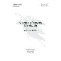 Sound of Singing Fills The Air : For SATB and Organ.