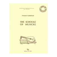 Schoole of Musicke (1603) / Édition et Transcription Par David Lumsden.