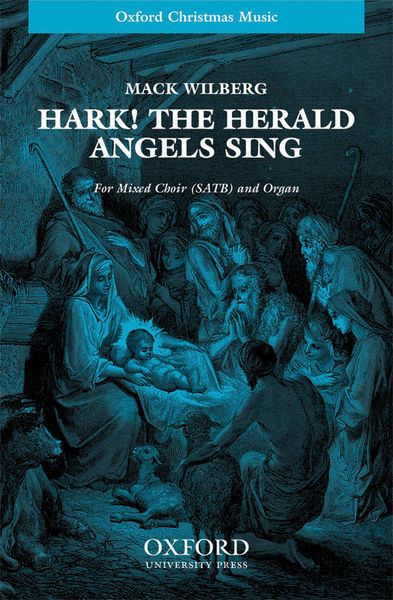 Hark! The Herald Angels Sing : For SATB and Organ Or Brass Or Orchestra / arr. Mack Wilberg.