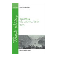 My Country, 'Tis of Thee : For SATB and Organ Or Orchestra / arr. Mack Wilberg.