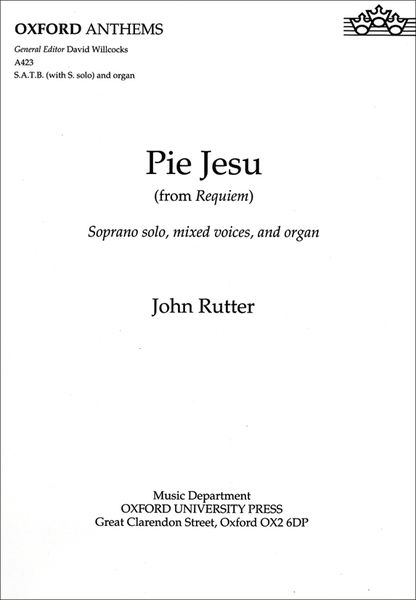 Pie Jesu (From Requiem) : For Soprano Solo, SATB and Organ.
