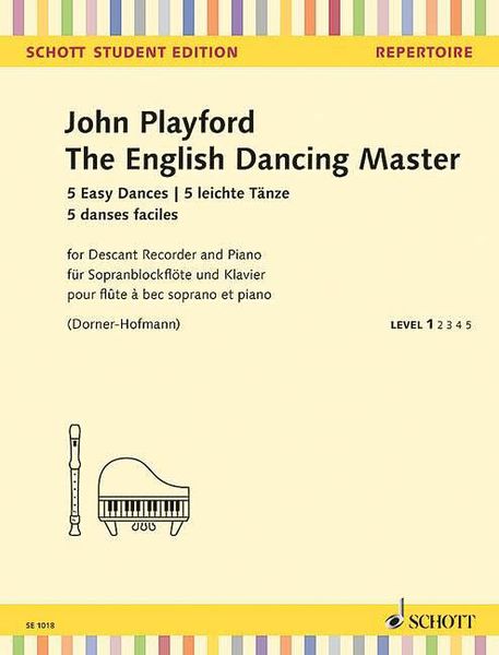 The English Dancing Master - Five Easy Dances : For Descant Recorder and Piano (Guitar).