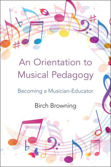 Orientation To Musical Pedagody : Becoming A Musician-Educator.