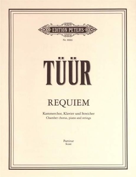 Requiem : For Chamber Chorus, Piano and Strings.