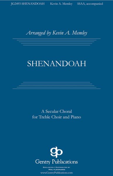 Shenandoah : For SSAA and Piano / arr. Kevin A. Memley.