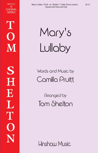 Mary's Lullaby : For Unison Treble Voices With Descant and Piano and Flute.