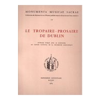 Tropaire-Prosaire De Dublin : Manuscrit Add. 710 De l'Universite De Cambridge (Vers 1360).