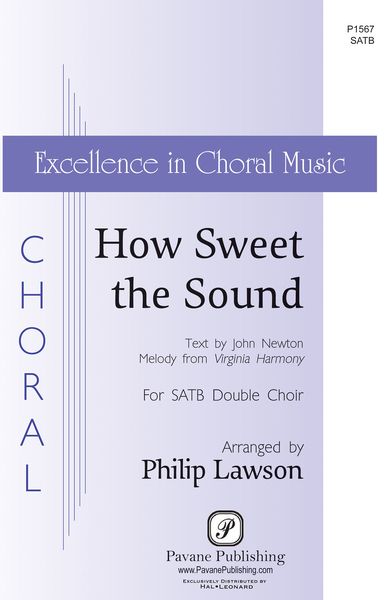How Sweet The Sound : For SATB Divisi A Cappella / arr. Philip Lawson.