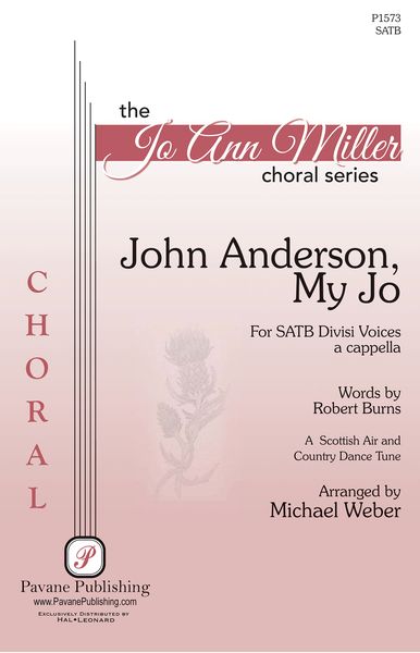 John Anderson, My Jo : For SATB A Cappella / arr. Michael Weber.