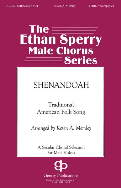 Shenandoah : For TTBB and Piano / arr. Kevin A. Memley.
