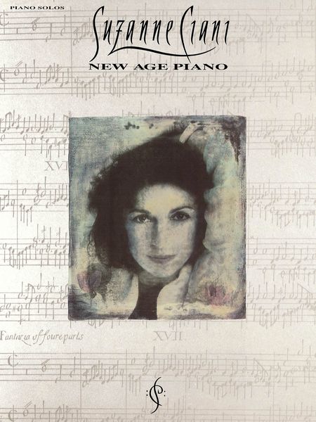 Suzanne Ciani - New Age Piano : 17 Of Her Best Pieces.