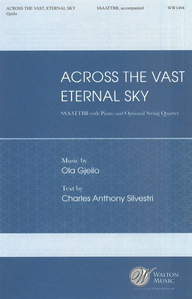 Across The Vast, Eternal Sky : For SSAATTBB, Piano and String Quartet.