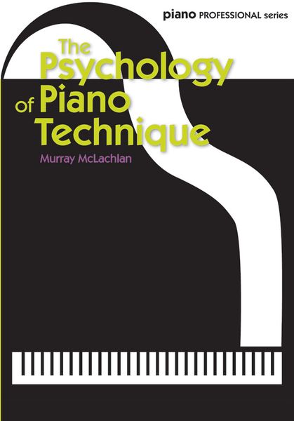 Psychology of Piano Technique.