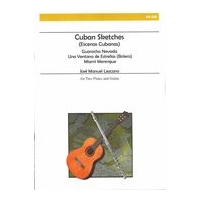 Cuban Sketches (Escenas Cubanas) : For Two Flutes and Guitar.