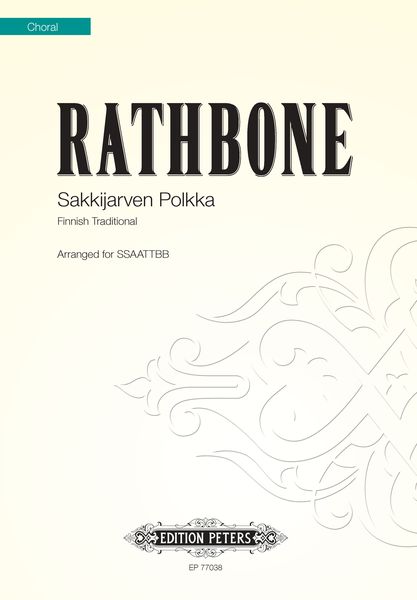 Sakkijarven Polkka - The Kikapust Choral Series : For SSAATTBB A Cappella / arr. Rathbone.