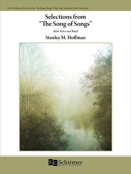 Selections From The Song of Songs : For Male Voice and Band (1997) - reduction For Voice and Piano.