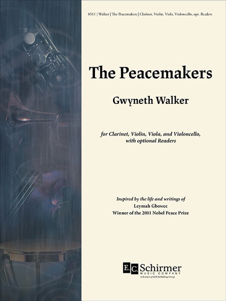 Peacemakers : For Clarinet, Violin, Viola and Violoncello, With Optional Readers (2012).