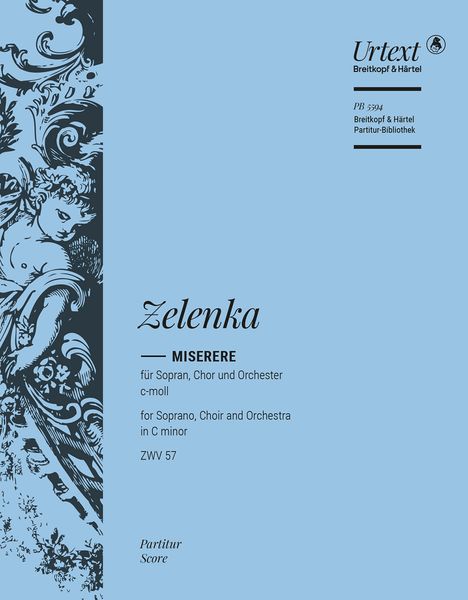 Miserere C-Moll, ZWV 57 : Für Sopran, Chor und Orchester / Ed. Matthias Hutzel and Thomas Kohlhase.