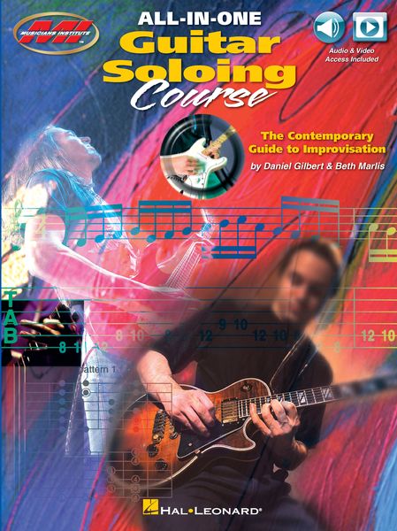 All-In-One Guitar Soloing Course : The Contemporary Guide To Improvisation.